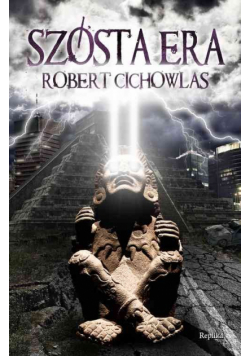 Cichowlas Robert - Szósta era