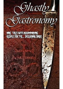 Ghastly Gastronomy