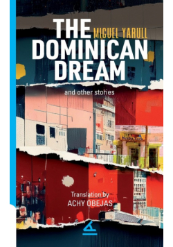 The Dominican Dream and other stories