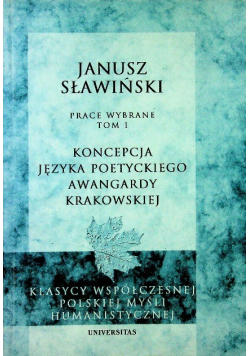 Sławiński Prace wybrane tom 1 Koncepcja języka poetyckiego awangardy krakowskiej