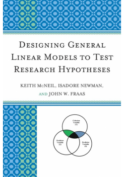 Designing General Linear Models to Test Research Hypotheses