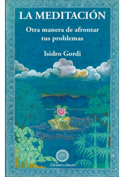 La meditación, Otra manera de afrontar tus problemas