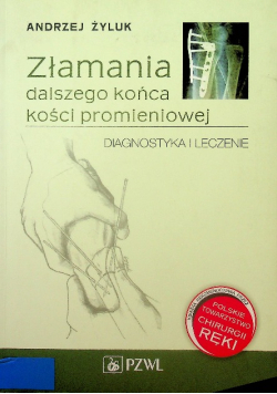 Złamania dalszego końca kości promieniowej