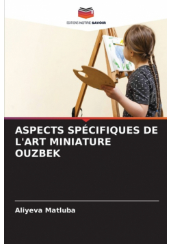 Aspects Spécifiques De L'art Miniature Ouzbek