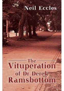 The Vituperation of Dr Derek Ramsbottom