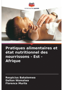 Pratiques alimentaires et état nutritionnel des nourrissons - Est - Afrique