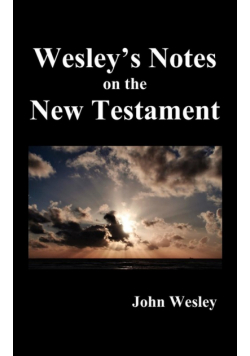 John Wesley's Notes on the Whole Bible