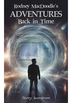 Rodney MacDoodle's Adventures Back in Time
