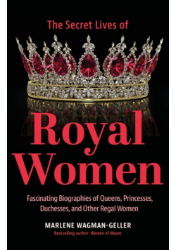 Secret Lives of Royal Women
