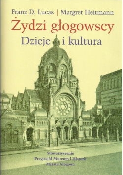 Żydzi głogowscy Dzieje i kultura