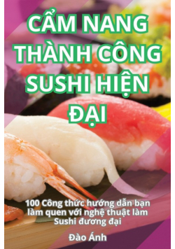 Cẩm Nang Thành Công Sushi Hiện Đại