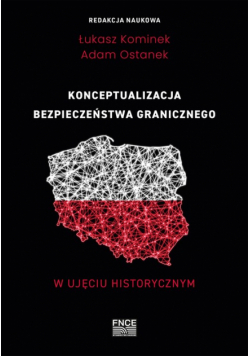 Konceptualizacja bezpieczeństwa granicznego w ujęciu historycznym