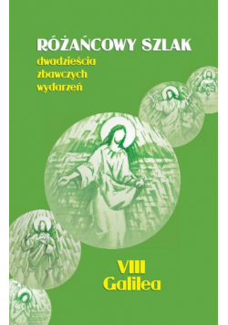 Różańcowy szlak. Dwadzieścia historii zbawczych