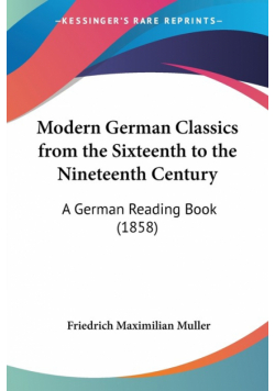 Modern German Classics from the Sixteenth to the Nineteenth Century