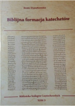 Biblijna formacja katechetów Tom 3