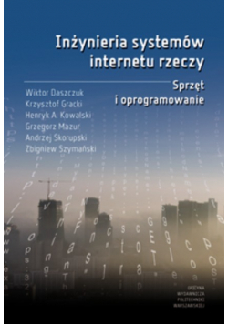 Inżynieria systemów internetu rzeczy Sprzęt i oprogramowanie