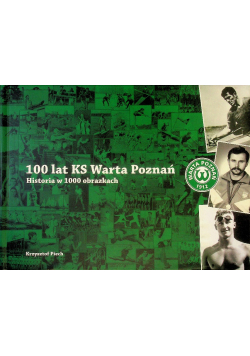 Piech 100 lat KS Warta Poznań