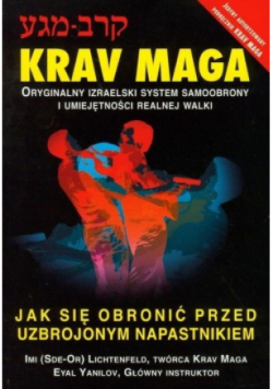 Krav Maga Jak się obronić przed uzbrojonym napastn