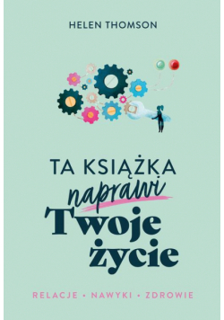 Ta książka naprawi Twoje życie