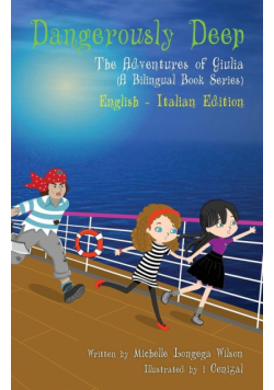 Dangerously Deep / Acque Pericolose (a bilingual book in English and Italian)
