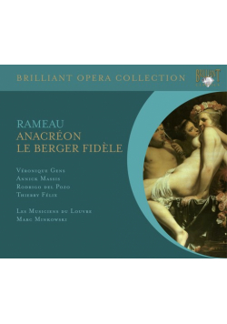 Rameau: Anacreon. Le Berger Fidele