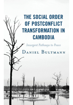 The Social Order of Postconflict Transformation in Cambodia