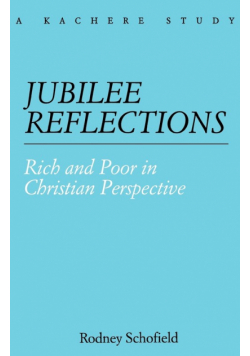Jubilee Reflections. Rich and Poor in Christian Perspective