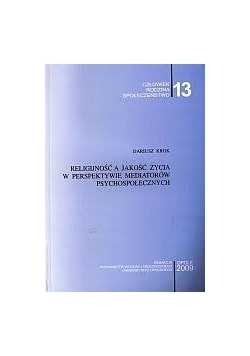 Religijność a jakość życia w perspektywie mediatorów psychospołecznych