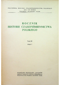 Rocznik historii czasopiśmiennictwa polskiego Tom III Zeszyt 1