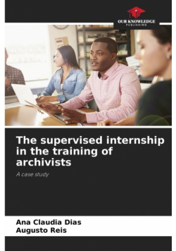 The supervised internship in the training of archivists