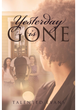 Yesterday is Gone