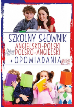 Szkolny słownik angielsko - polski polsko - angielski