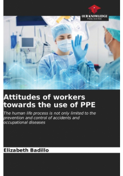 Attitudes of workers towards the use of PPE