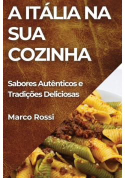 A Itália na Sua Cozinha