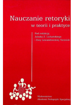 Nauczanie retoryki w teorii i praktyce