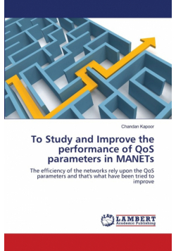 To Study and Improve the performance of QoS parameters in MANETs