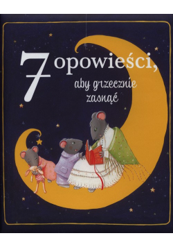 7 opowieści, aby grzecznie zasnąć
