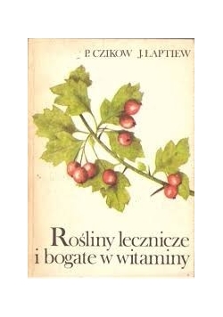 Rośliny lecznicze i bogate w witaminy