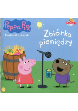 Świnka Peppa 40 Zbiórka pieniędzy