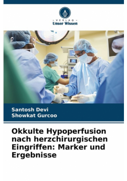 Okkulte Hypoperfusion nach herzchirurgischen Eingriffen