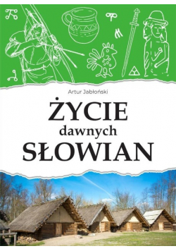 Życie dawnych Słowian