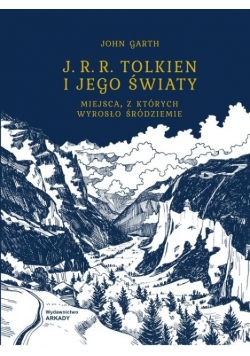 J R R Tolkien i jego światy