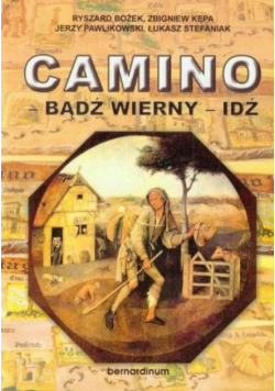 Camino Badź wierny Idź