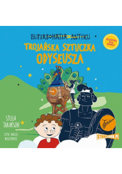 Superbohater z antyku. Tom 8. Trojańska sztuczka Odyseusza
