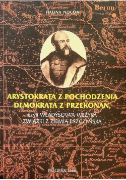 Arystokrata z pochodzenia demokrata z przekonań