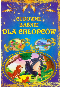 Cudowne baśnie dla chłopców