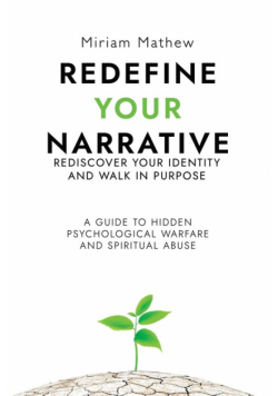 Redefine Your Narrative - Rediscover Your Identity and Walk in Purpose
