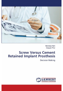Screw Versus Cement Retained Implant Prosthesis