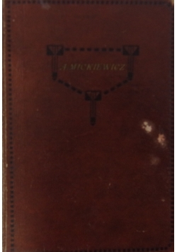 Dzieła Adama Mickiewicza, 1922 r., Tom I