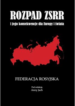 Rozpad ZSRR i jego konsekwencje dla Europy i świata Część 1 Federacja Rosyjska